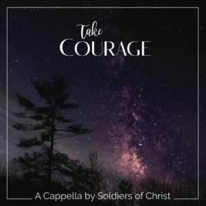 Album art for Take Courage by Soldiers of Christ